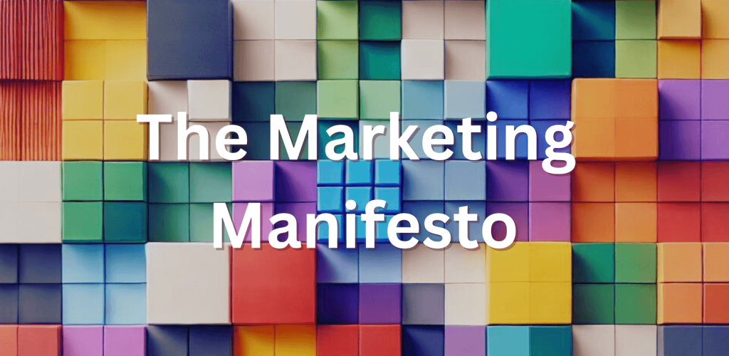 The Marketing Manifesto